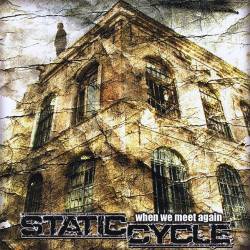 Static Cycle : When We Meet Again